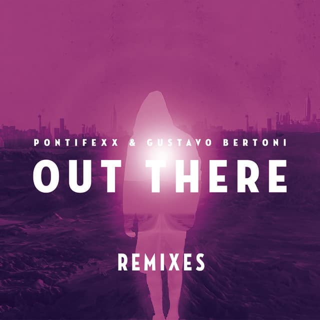 Out There (Remixes) (feat. Gustavo Bertoni)
