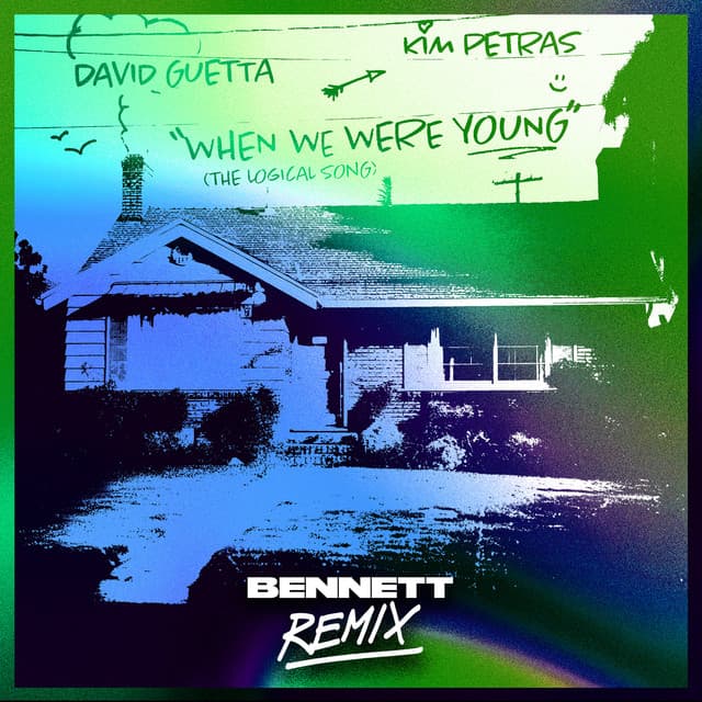 When We Were Young (The Logical Song) - BENNETT Remix Extended