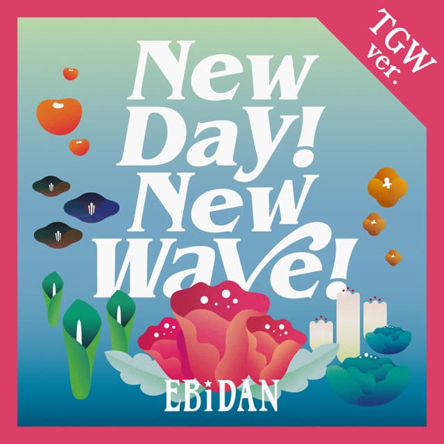 New day! New wave! - TGWver.