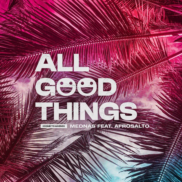 All Good Things (Come To An End) [feat. AfroSalto] - Extended Mix