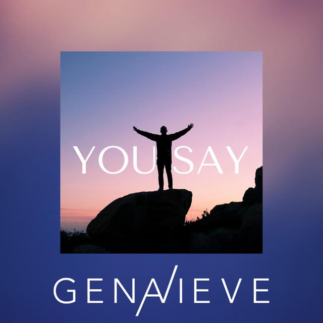 You Say