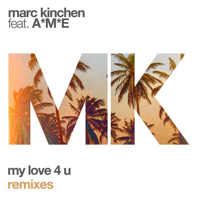 My Love 4 U (feat. A*M*E)