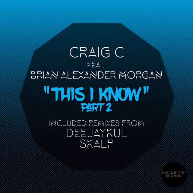 This I Know - DeejayKul meets Soultechnic Remix