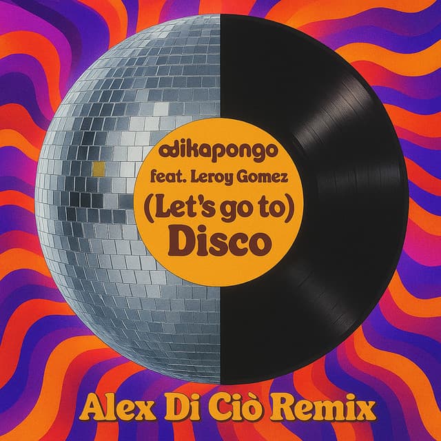 (Let's Go To) Disco [Alex De Ciò Remix]
