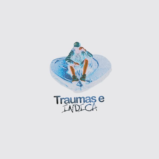 TRAUMAS E INDICA