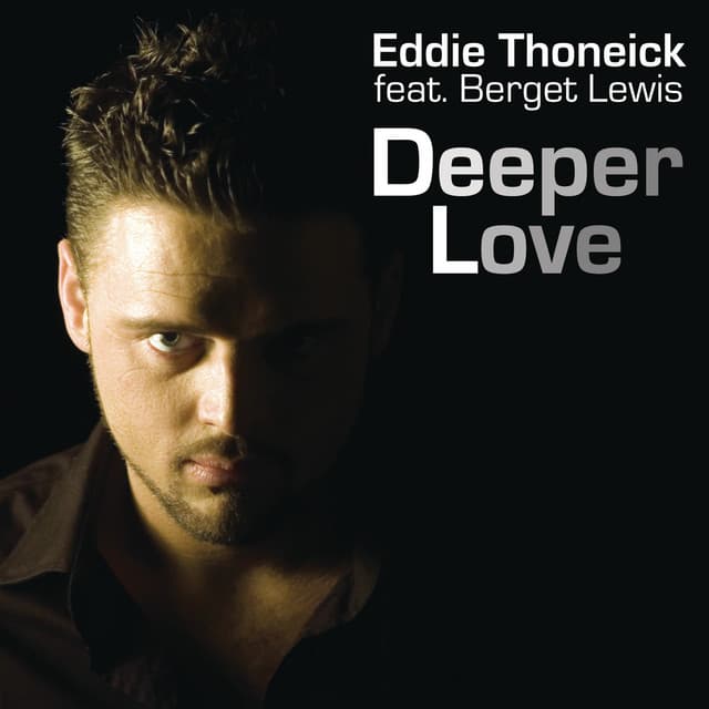 Deeper Love (feat. Berget Lewis) - Eddie Thoneick's Big Room Radio Mix