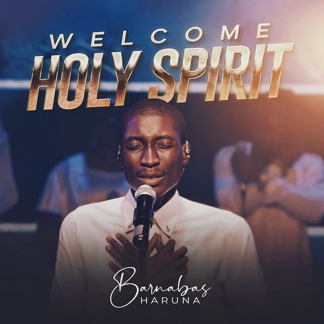 Welcome Holy Spirit