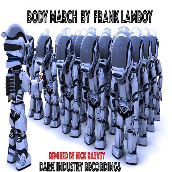 Body March - Nick Harvey Remix