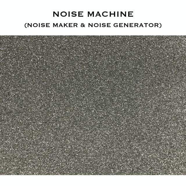Noise Machine (Noise Maker & Noise Generator)