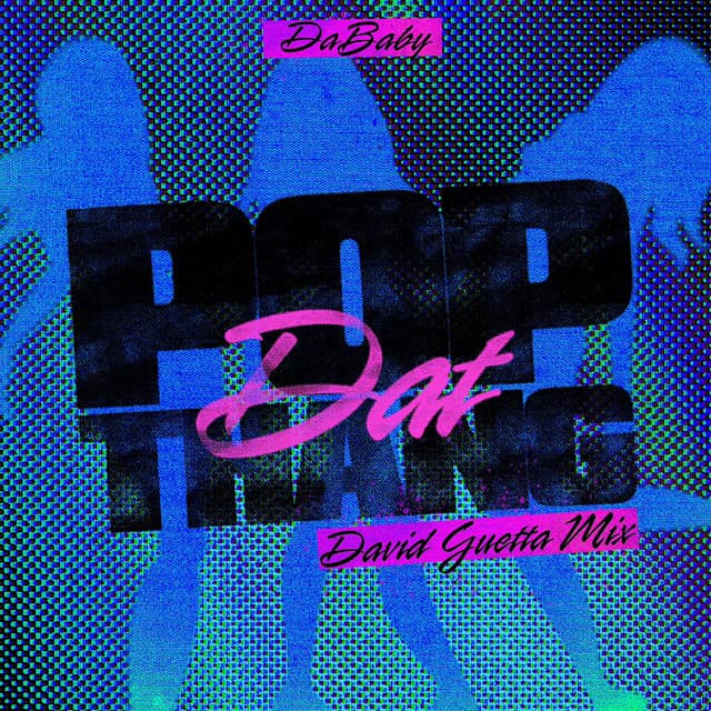 POP DAT THANG (David Guetta Mix)