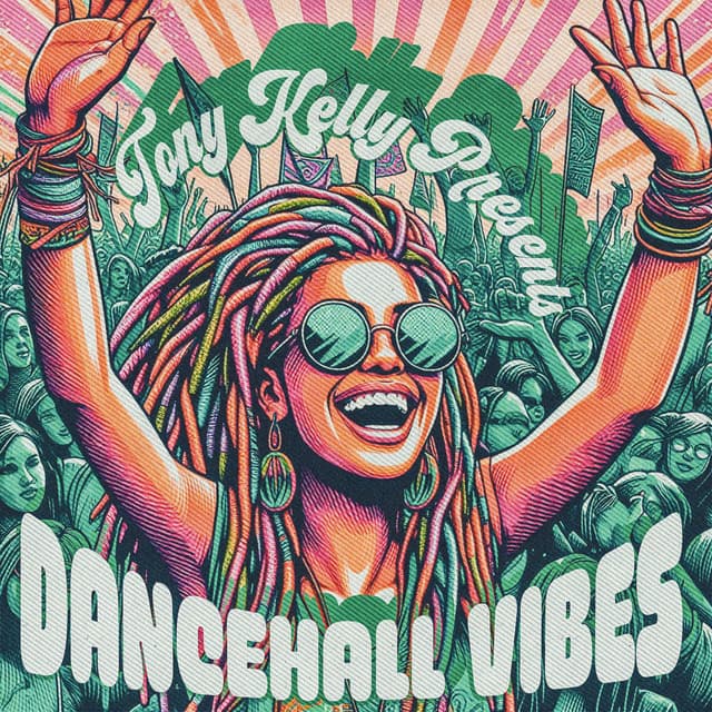 Tony Kelly Presents: Dancehall Vibes