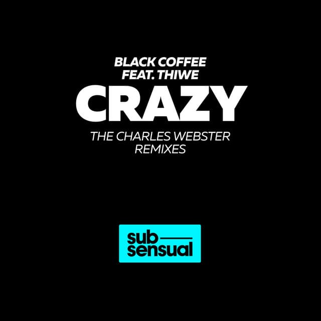 Crazy (The Charles Webster Remixes)