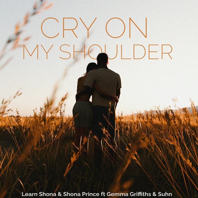 Cry on my shoulder