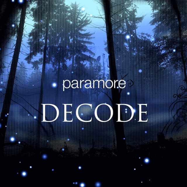 Decode - Twilight Soundtrack Version