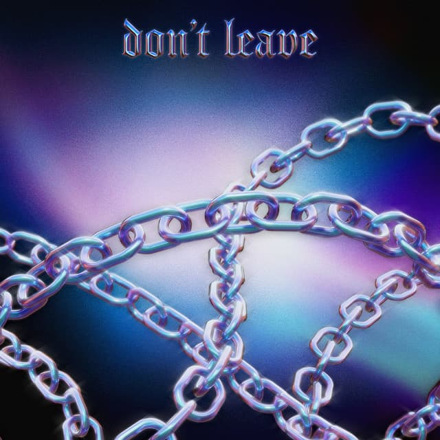 Don't Leave - Instrumental