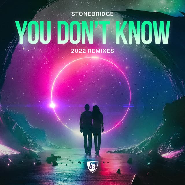 You Don't Know - StoneBridge Extended 2022 Mix