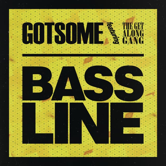 Bassline (feat. The Get Along Gang) - Radio Edit