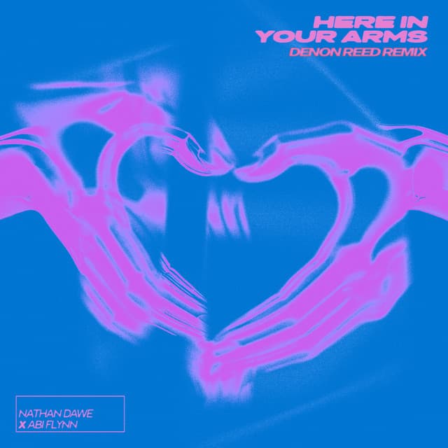 Here In Your Arms - Denon Reed Remix