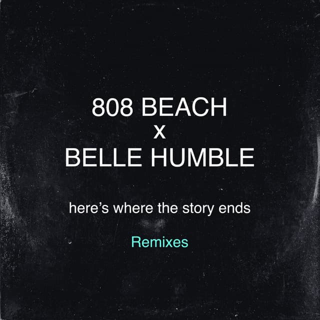 Here's Where The Story Ends (Remixes)