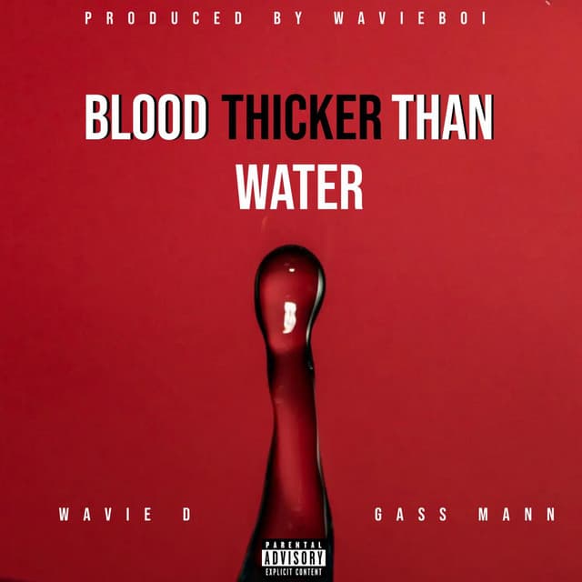 BLOOD THICKER THAN WATER