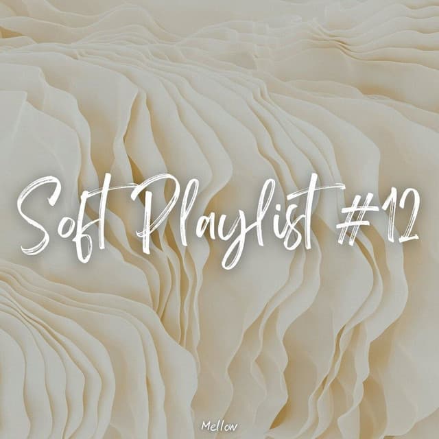 Soft Playlist #12