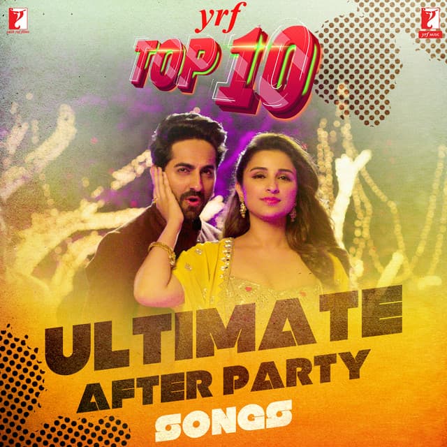 YRF Top 10 - Ultimate After Party Songs