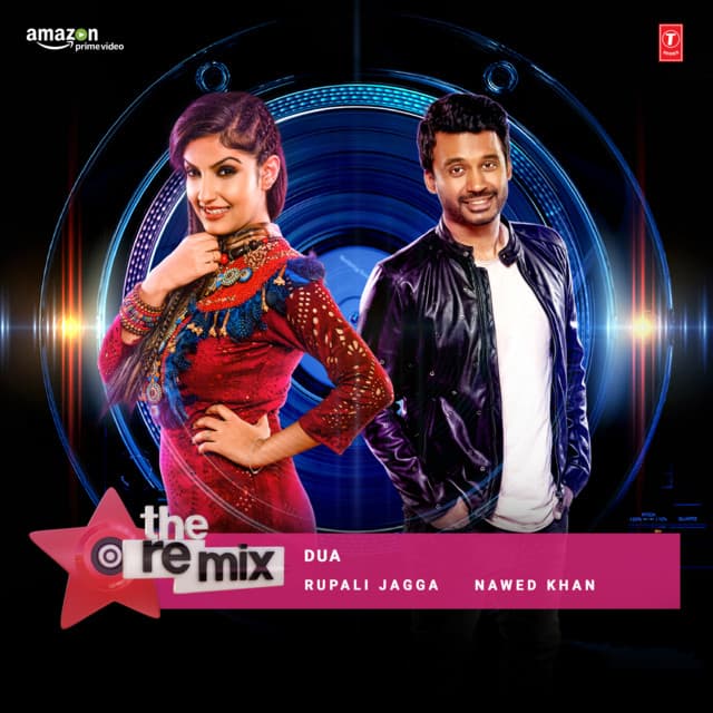 Dua - The Remix (From "The Remix - Amazon Prime Original Episode 1")[Remix By Nawed Khan]