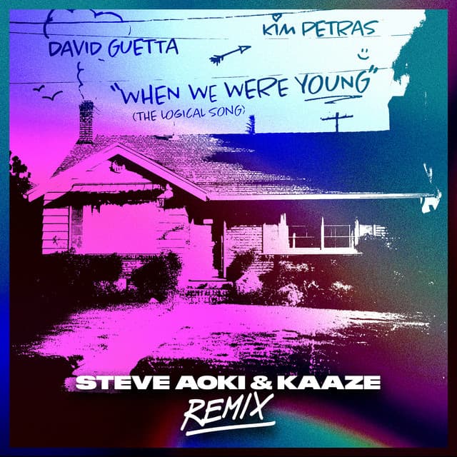 When We Were Young (The Logical Song) - Steve Aoki & KAAZE Remix