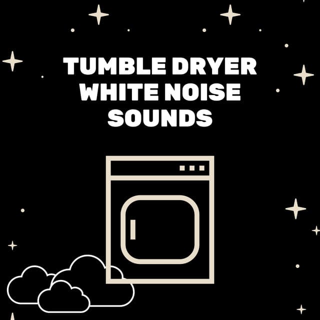 Tumble Dryer White Noise Sounds