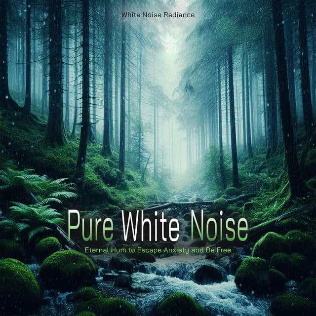 Pure White Noise - Eternal Hum to Escape Anxiety and Be Free
