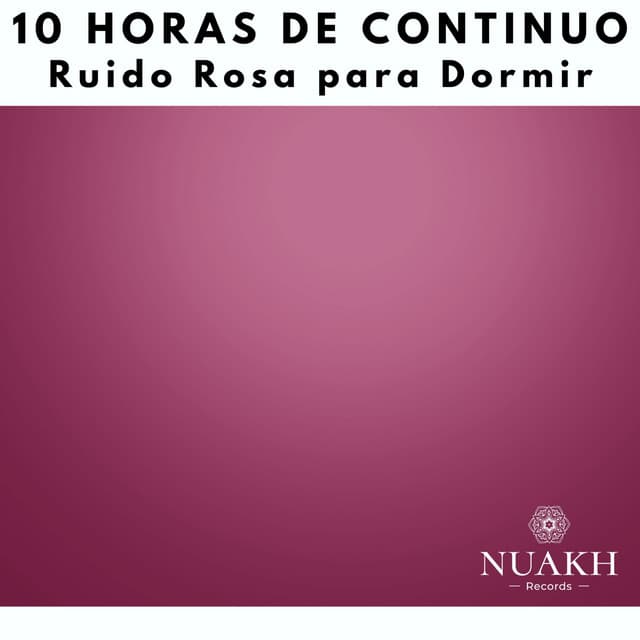 10 Horas De Ruido Rosa Para Dormir