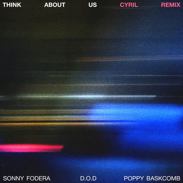 Think About Us (CYRIL Remix)