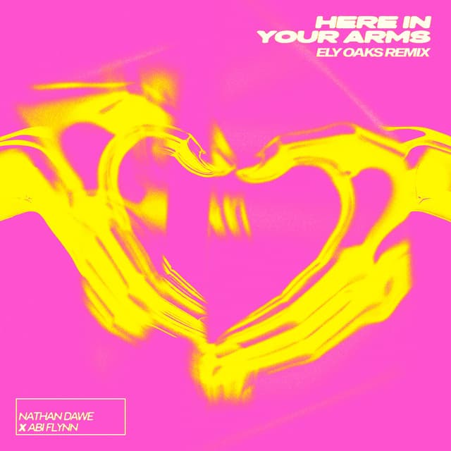 Here In Your Arms - Ely Oaks Remix