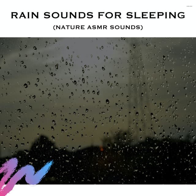 Rain Sounds for Sleeping (Nature ASMR Sounds)