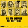 All My Enemies Are Suffering III