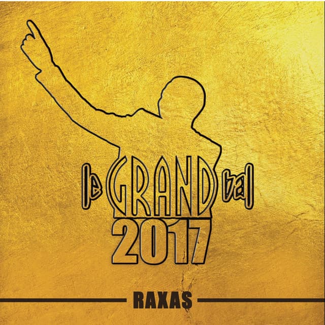 Le Grand Bal 2017 - Raxas (Live)