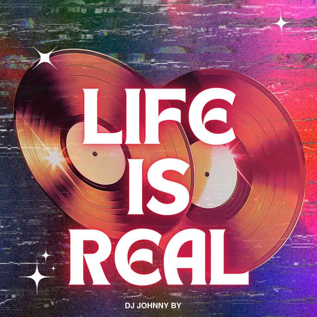 Life Is Real