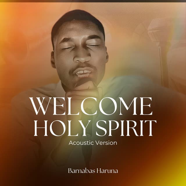 Welcome Holy Spirit - Acoustic Version