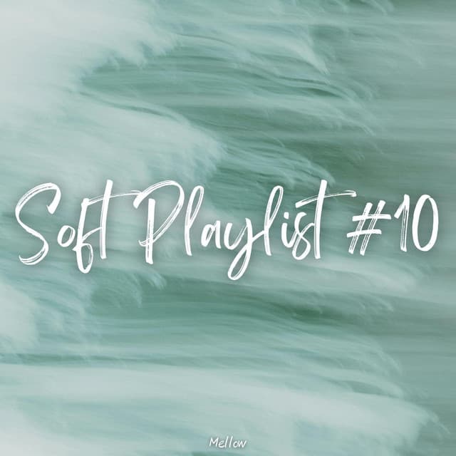 Soft Playlist #10