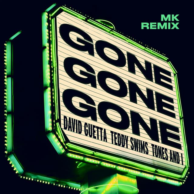 Gone Gone Gone (feat. Teddy Swims) - MK Remix
