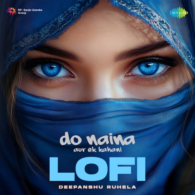 Do Naina Aur Ek Kahani - Lofi