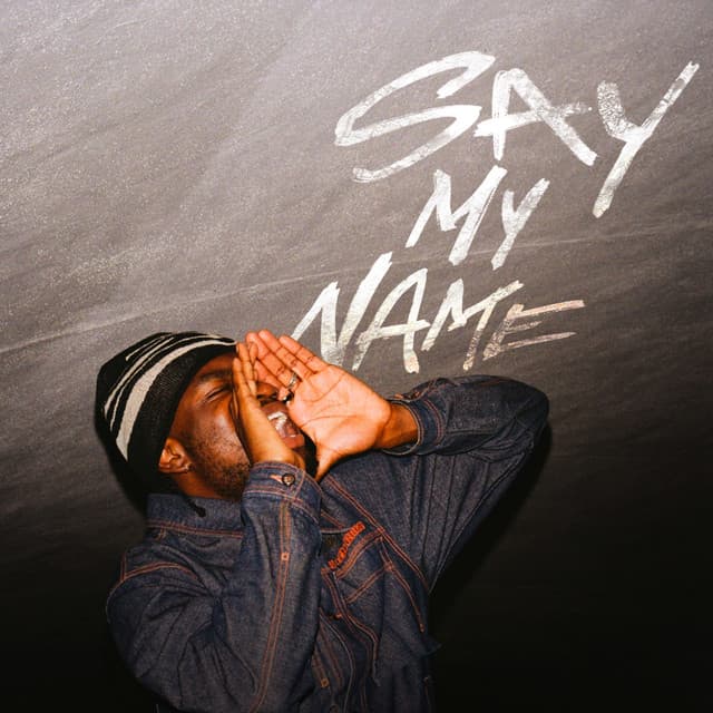 SAY MY NAME