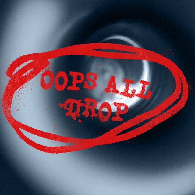 Freakin' Out (Oops All Drop)