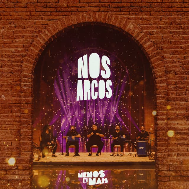 Menos É Mais Nos Arcos