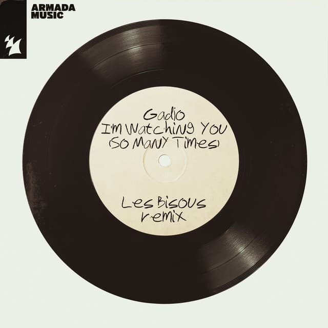 I'm Watching You (So Many Times) - Les Bisous Extended Remix