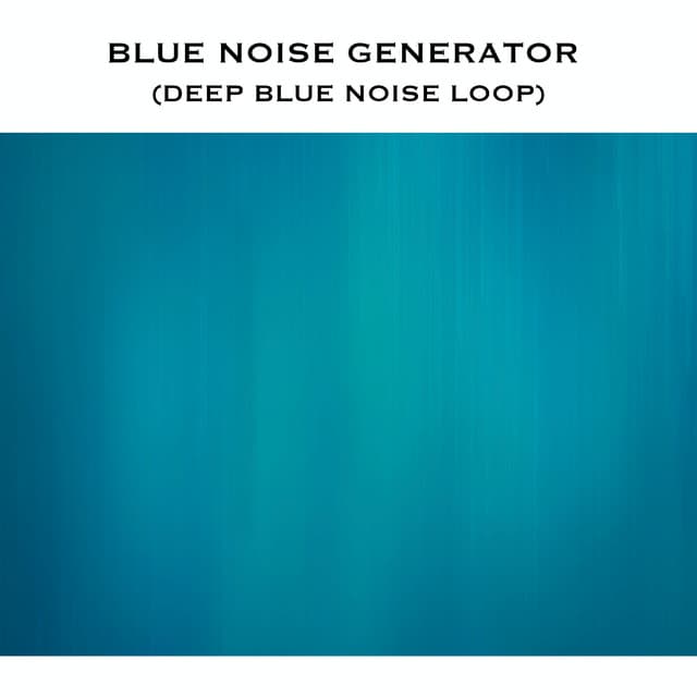 Blue Noise Generator (Deep Blue Noise Loop)