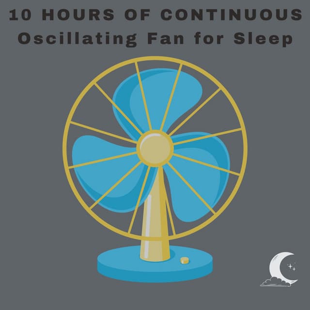 10 Hours of Oscillating Fan for Sleep