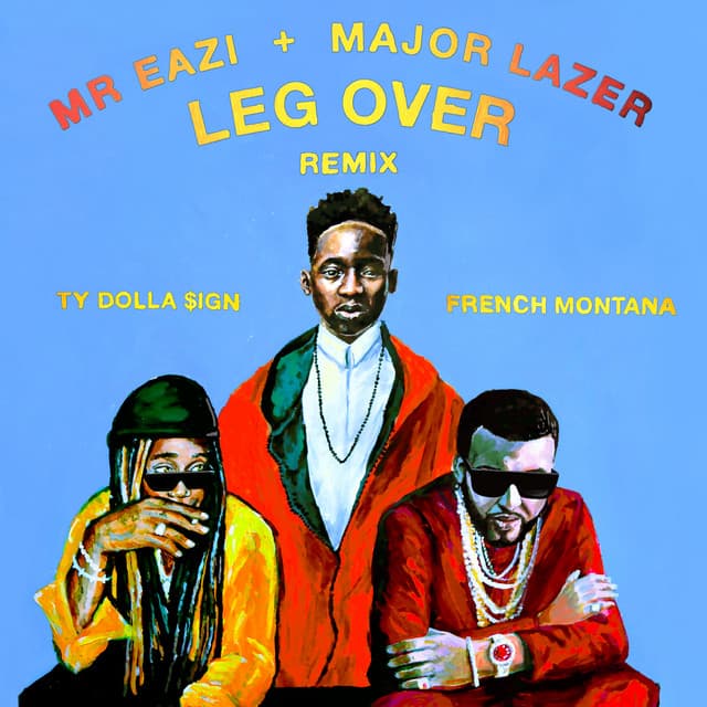 Leg Over (feat. French Montana & Ty Dolla $ign) - Remix