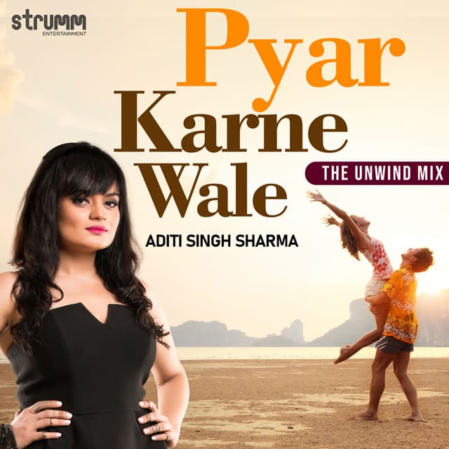 Pyar Karne Wale (The Unwind Mix)