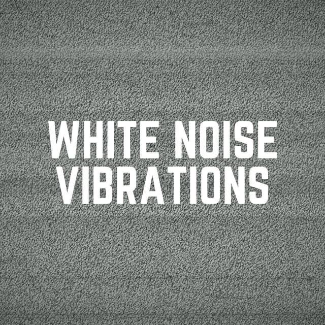 White Noise Vibrations